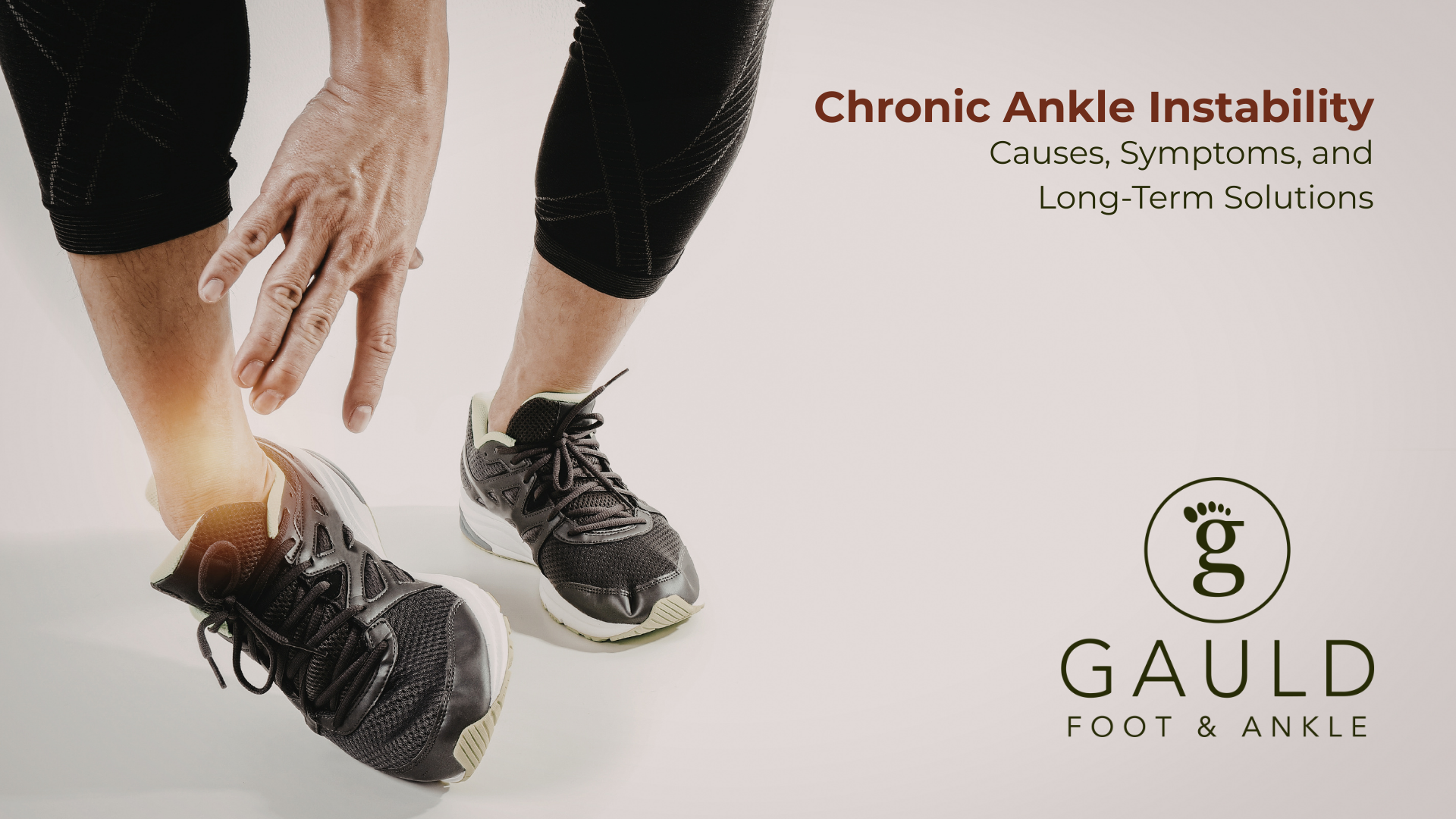 Chronic Ankle Instability: Causes, Symptoms, and Long-Term Solutions